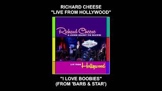 Richard Cheese "I Love Boobies (Live From Hollywood)" (2023) from "Barb & Star Go To Vista Del Mar"