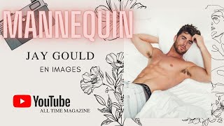 MANNEQUIN : JAY GOULD EN IMAGES. PORTFOLIO, INSTAGRAM, TIKTOK...