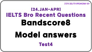 IELTS Speaking recent questions_bandscore8 answers (test4)