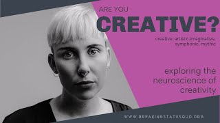 Are You Creative? Exploring the Neuroscience of Creativity.