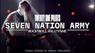 Twenty One Pilots - Seven Nation Army (The Rock & Roll Hall Of Fame Studio Version)