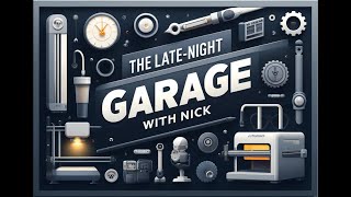 The Late-Night Garage with Nick