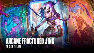 Arcane Fractured Jinx | CN Skin Trailer | League of Legends