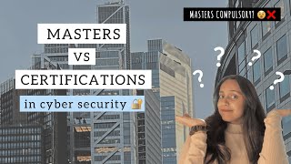 Cybersecurity: Certifications vs Master's Degree | Do You Really Need an MSc? | What’s Better?