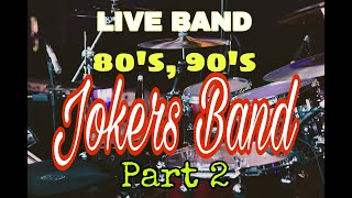 80's & 90's Part 2 Jokers Band