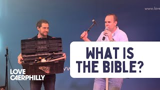 WHAT IS THE BIBLE? | Jez Davey | Love Caerphilly | 28.04.24