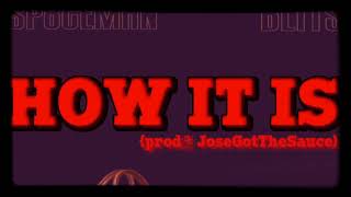SPACEMAN - “How It Is” feat. BLITS (prod by JoseGotTheSauce)