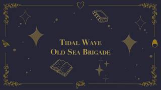Old Sea Brigade - Tidal Wave (as heard on "Maxton Hall")