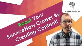 Stand Out From the Crowd by Creating ServiceNow Content