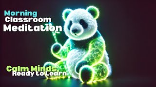 Classroom Morning Guided Meditation – Calm Start for Focus & Mindfulness in the Classroom 🌞🎓