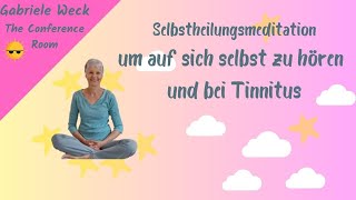 Selbstheilungsmeditation um auf sich selbst zu hören und bei Tinnitus