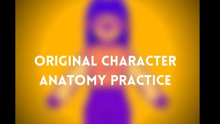 original character anatomy practice • Arty Girl 808