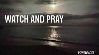 Watch and Pray_