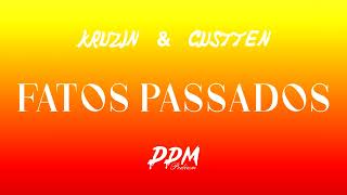 KRUZINN - Fatos Passados ft. Gustten.