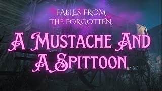 S1 Ep 9 A Mustache and Spittoon