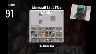 It's Bricks Now - Minecraft Let's Play Episode 91