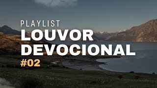 PRIMEIRA ESSÊNCIA  |  PLAYLIST LOUVOR DEVOCIONAL #02