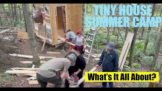 TINY HOUSE SUMMER CAMP in VT- What exactly is it??