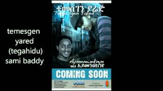 eritrean new song temesgen yared (tegahidu )