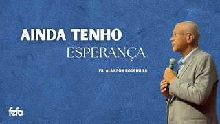 AINDA TENHO ESPERANÇA