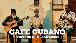 Cafe Cubano 🎸 Música Clásica Cubana