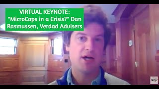 VIRTUAL KEYNOTE: "MicroCaps in a Crisis?" Dan Rasmussen, Verdad Advisers
