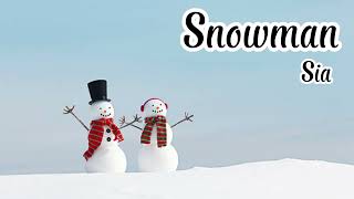 Sia - Snowman (Lyrics)