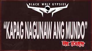 Black Wolf Gypsies - "Kapag Nagunaw ang Mundo" by The Youth