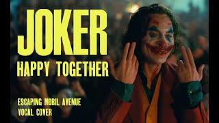 JOKER Happy Together Vocal Cover