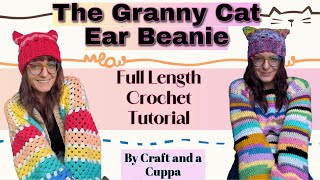The Granny Cat Ear Beanie, Full Length Crochet Tutorial,