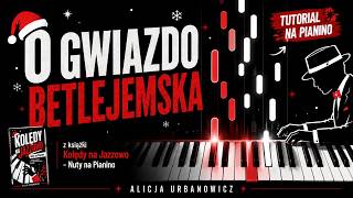 O Gwiazdo Betlejemska – Jazz Piano Tutorial | Nuty na Pianino | Kolędy na Jazzowo