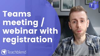 Create Microsoft Teams Meeting with Registration