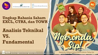 Kupas Tuntas EXCL, CTRA, dan TOWR dalam NGERONDA SIP Ep.21