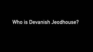 Q & A with JEODHOUSE - Episode 1 Devanish Jeodhouse.