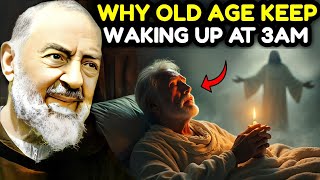 If You’re Older and Wake Up Between 3 AM and 5 AM… Do These 5 Things | Padre Pio