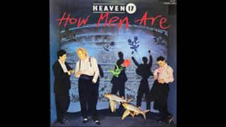 Heaven 17 – How Men Are