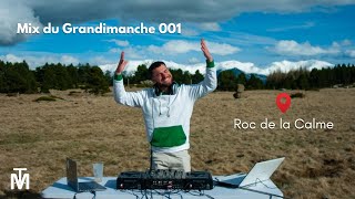 Mix du Grandimanche 001 | Roc de la Calme (ft. la bouse de vache 🐮)