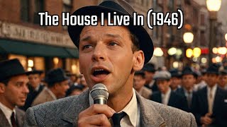 The House I Live In (1946) - Young Frank Sinatra - Short Film