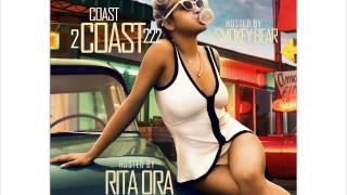 Coast 2 Coast Mixtape   Vol  222 Hosted By Rita Ora