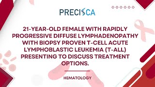 Expert Cancer Panel: Rapidly progressive diffuse lymphadenopathy w/ biopsy-proven T-cell ALL