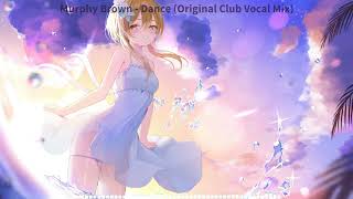 Murphy Brown - Dance (Original Club Vocal Mix) [2005]