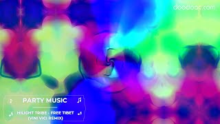 Party Vibes 🔥Techno/EDM | Hilight Tribe - Free Tibet (Vini Vici Remix) 🎶| doodooc Music Visualizer