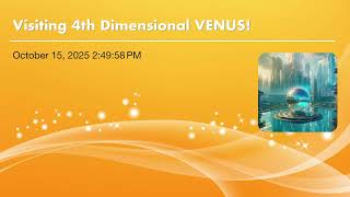 Visiting 4th Dimensional VENUS!