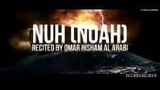 Surah-Nooh ch-71 recited by Omar hisham all Arabi