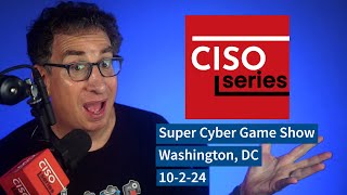 CISO Series Game Show LIVE in Washington, DC 10-2-24