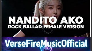 NANDITO AKO (Rock Female Version) |   #ogiealcasid #robdeniel