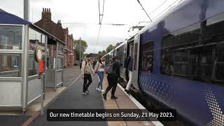 Our new timetable begins on 21 May
