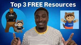 Top 3 Free Salesforce FREE Resources