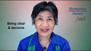 Being clear and decisive
