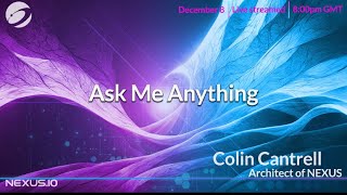Colin Cantrell #Nexus AMA , 5.1 Update , December 8. 2022